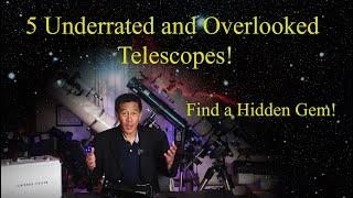 5 Overlooked and Underrated Small Telescopes in 2022!