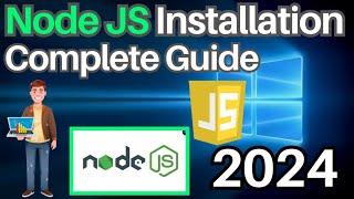 How To Install Node JS on Windows 10/11 [ 2024 Update Version ] Complete Guide