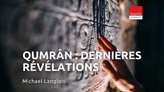 Qumrân : dernières révélations avec le bibliste Michael Langlois