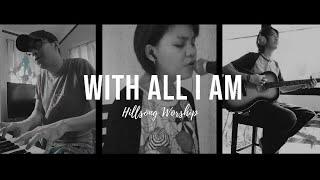 With All I Am - Hillsong Worship (Cover)