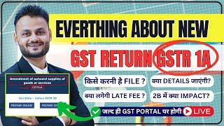 Understanding the New GST Return GSTR-1A: Amendments in Outward Supplies