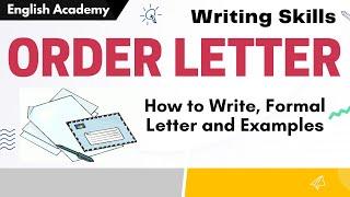 How to write Order Letter - Order Letter Examples - Formal Letter writing Skills