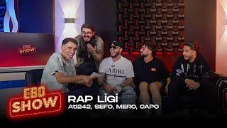 Ebo Show - Rap Ligi / @MeroOffiziell @Sefo362 @Ati242 @capotv @BilalHanc