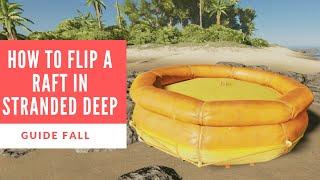 How to Flip a Raft in Stranded Deep