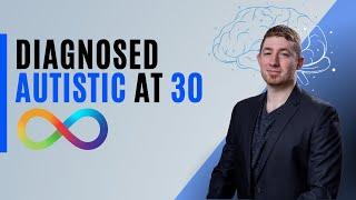 Diagnosed Autistic at 30