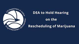 DEA To Hold Hearing On Marijuana Scheduling