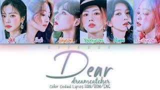 Dreamcatcher – Dear Color Coded Lyrics HAN/ROM/ENG