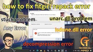 how to fix fitgirl repack error || isdone.dll || unarc.dll || returned an error code | stuck problem