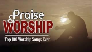 Praise and Worship Songs || Top Worship Songs Ever || Gospel Music Praise and Worship,