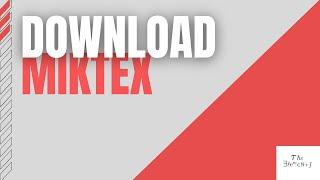 Download MiKTeX