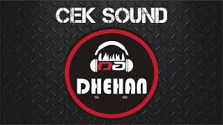 Cek Sound Dhehan audio Clarity