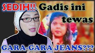 TR4G1S!!! GADIS INI T3W4S GARA-GARA CELANA JEANS | VIRAL