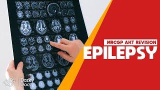 Epilepsy - The MRCGP AKT Exam Revision I Dorky Docs