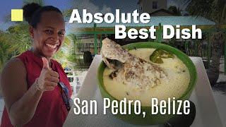 The Best Dish on the Island of Ambergris Caye!