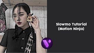 smooth slowmo tutorial (Motion Ninja)