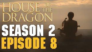 House of the Dragon Season 2 Episode 8 Review - All Setup and No Payoff