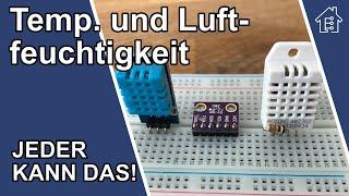 Temperatur und Luftfeuchtigkeit Sensor Test mit dem DHT11 / DHT22 und dem BME280. | #EdisTechlab