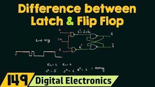 Difference between Latch and Flip Flop