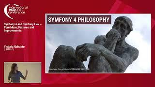 Symfony 4 and Symfony Flex – Core Ideas, Features and Improvements - IPC 2017 - Victoria Quriante