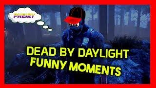 FUNNY MOMENTS on DEAD BY DAYLIGHT #1 - PHEIRY