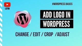 Add Logo in Wordpress Website | Wordpress Tutorial for Beginners