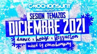 Sesión DICIEMBRE 2021  MIX DANCE & REGGAETON (by CMOCHONSUNY)