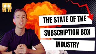 The State Of The Subscription Box Industry in 2023