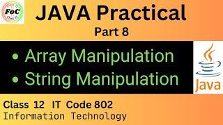 Array , String Manipulation | Java Practical | Class 12 Information Technology IT Code 802 Exam