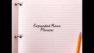 Expanded Noun Phrases