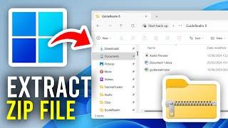 How To Extract ZIP File In Windows 11 and 10 - Full Guide