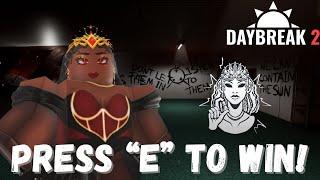 Press "E" To WIN... | Roblox Daybreak 2