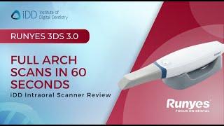 Runyes 3DS 3.0 Intraoral Scanner Review - Speed Test | iDD