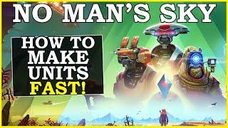 No Mans Sky How To Make Units Fast (NMS Unit Guide 2024)