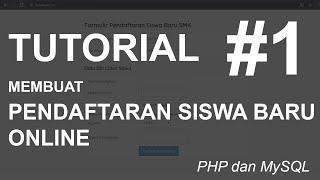 Tutorial Membuat Pendaftaran Siswa Baru Menggunakan PHP dan MySQL (1)