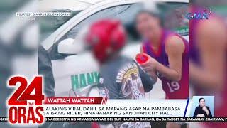 24 Oras: (Part 2) Hinahanap na lalaking viral dahil sa pambabasa sa San Juan;..., atbp,.