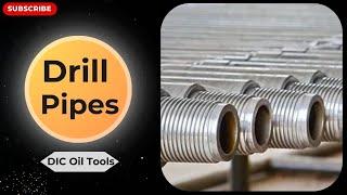 Drill Pipe | Oilfield Equipment | DIC