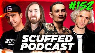 SCUFFED PODCAST #152 ft. ASMONGOLD, MAX HOLLOWAY, XQC, SUMMIT1G & MORE!