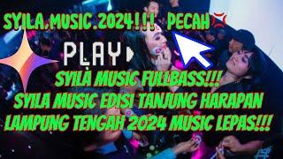 SYILA MUSIC FULL BASS2024 TERBARU TANJUNG HARAPAN‼️#djslowfullbass #dj #syilamusik #djtiktokterbaru