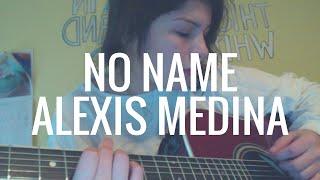 No Name By Alexis Medina (Original Song)