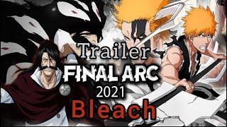 (HD) BLEACH 2021 (TRAILER) l Final arc