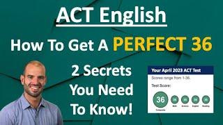 How To Get A Perfect 36 On ACT English - 2 Must-Know Strategies From A Perfect Scorer