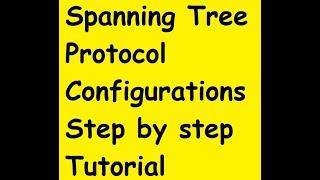 STP Configurations step by step tutorial #SpaningTree