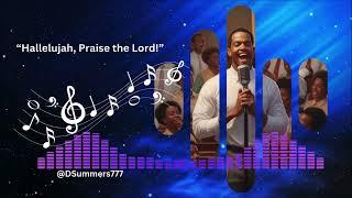  "Hallelujah, Praise the Lord!"   DSummers777