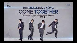 CNBLUE COME TOGETHER TOUR DVD Live Concert 2015 HD Full in Seoul #cnblueforever4