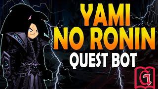 = AQW BOT =  YAMI NO RONIN FULL BOT [GRIMLITE AND GRIMLITE LI]