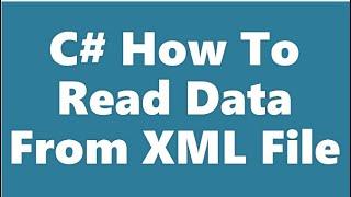 C# How To Read Data From XML File Part 3 (720P High Quality)