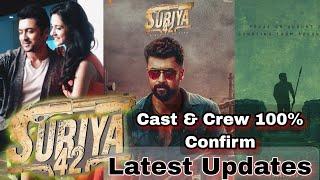 Suriya 42 Cast & Crew 100% Confirm | Suriya 42 Latest Updates