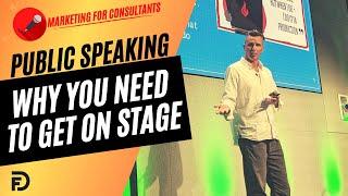 Why You Need to Get On Stage and Speak, Even If You're Scared of It