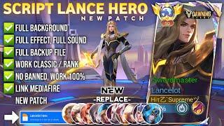 NEW Script Skin Lancelot Hero Dawning Star No Password | Full Effect & Sound - Patch Terbaru