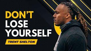 Don't Lose Yourself: Finding Strength in Loss | Trent Shelton